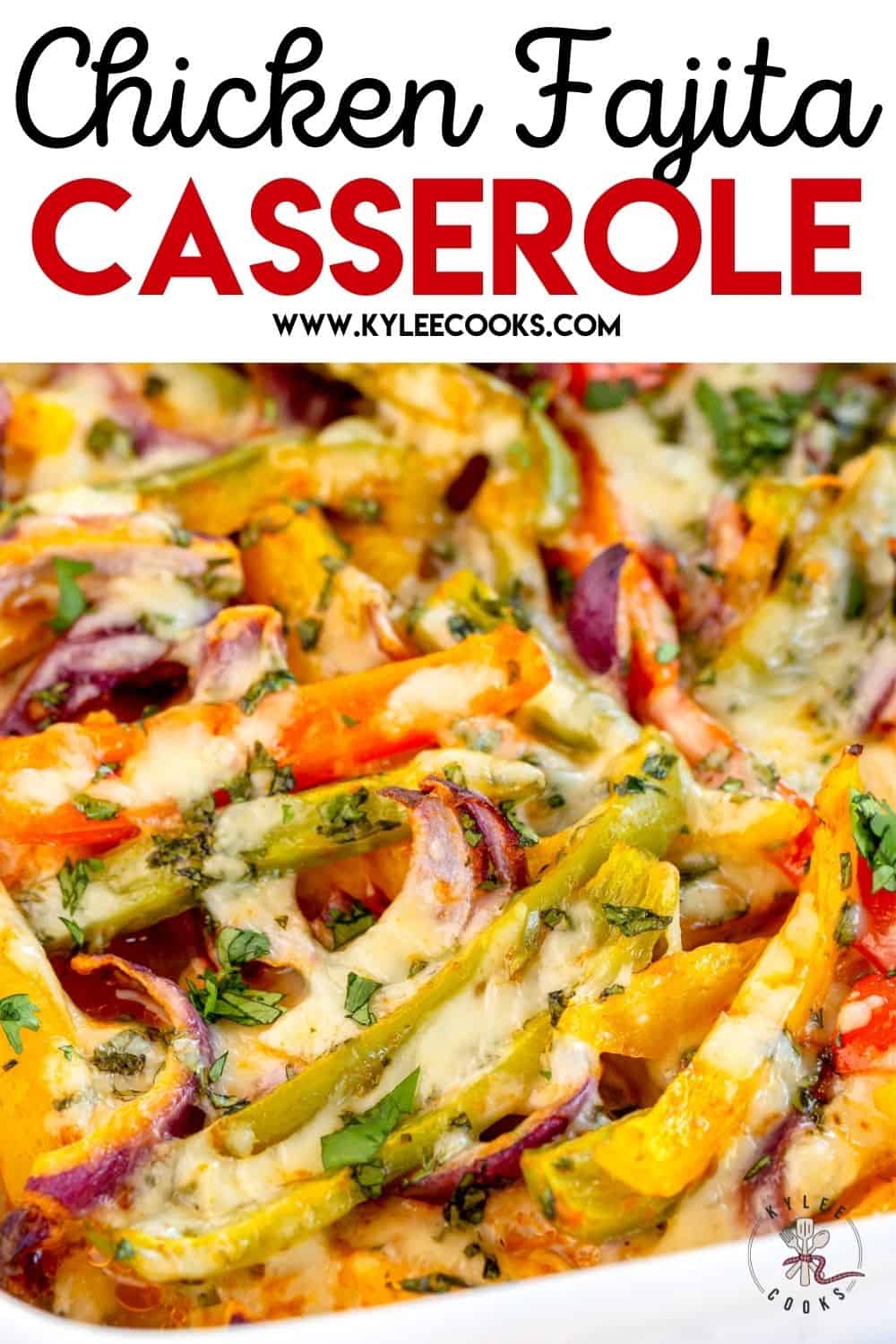 Chicken Fajita Casserole with recipe name overlaid in text