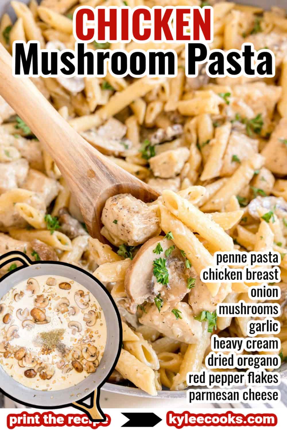 Spoonful of creamy chicken mushroom pasta with an inset of cream sauce. Text on the image says 'CHICKEN Mushroom Pasta' and lists ingredients.