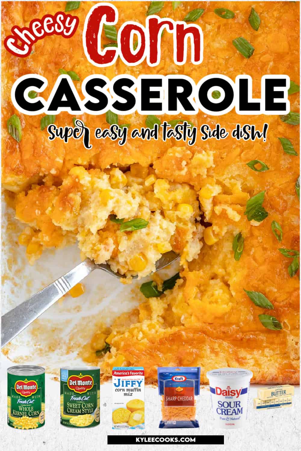Cheesy corn casserole in a white dish with recipe and and ingredients over laid in text and images.