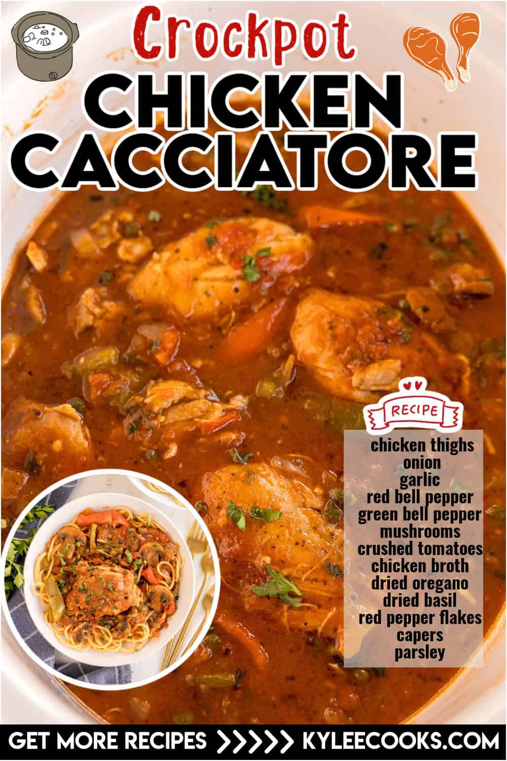 A crockpot filled with chicken cacciatore, with an inset image of the dish served over pasta, and a red and black banner reading "Crockpot Chicken Cacciatore."
