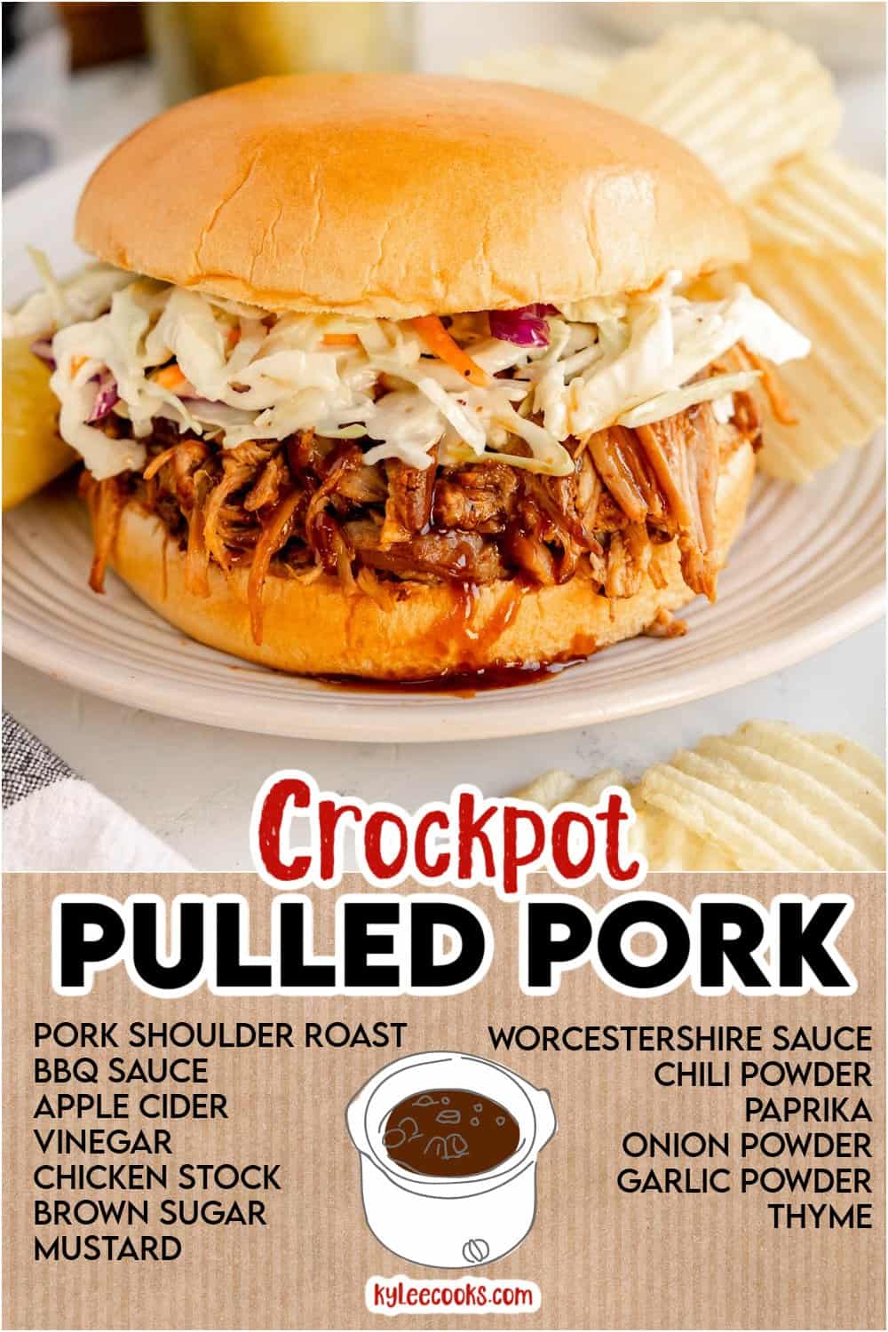 A pulled pork sandwich with coleslaw on a bun, served with potato chips. A list of ingredients for making crockpot pulled pork is also shown below the sandwich.