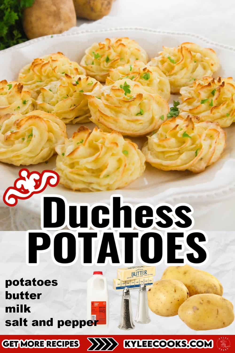 A plate of duchess potatoes with parsley. Text on the image says 'Duchess POTATOES', 'potatoes butter milk salt and pepper', 'GET MORE RECIPES', 'KYLEECOOKS.COM'.