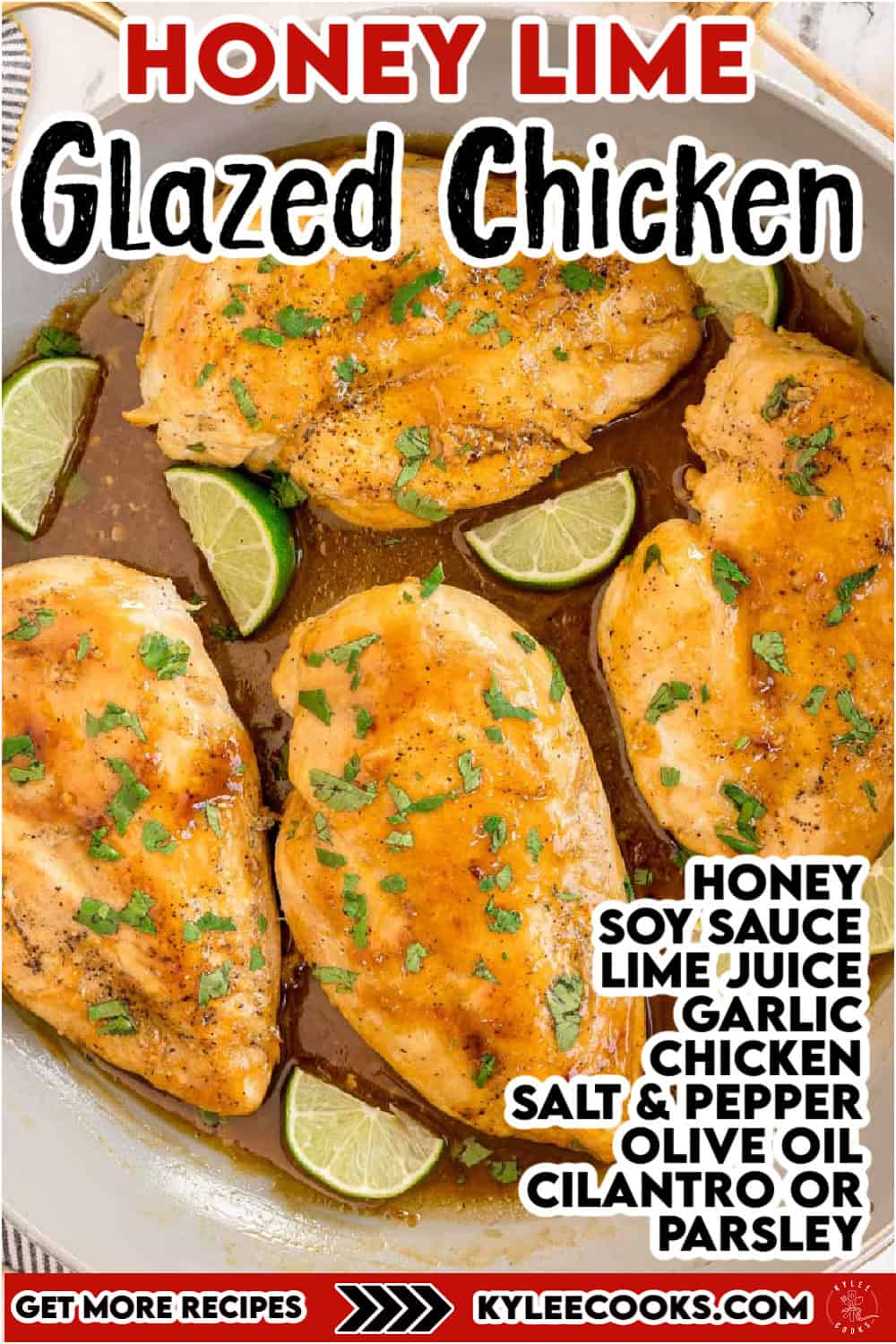 Glazed chicken breasts in a skillet with lime wedges and cilantro. Text on the image says 'Honey Lime Glazed Chicken'. Ingredients listed on the side.