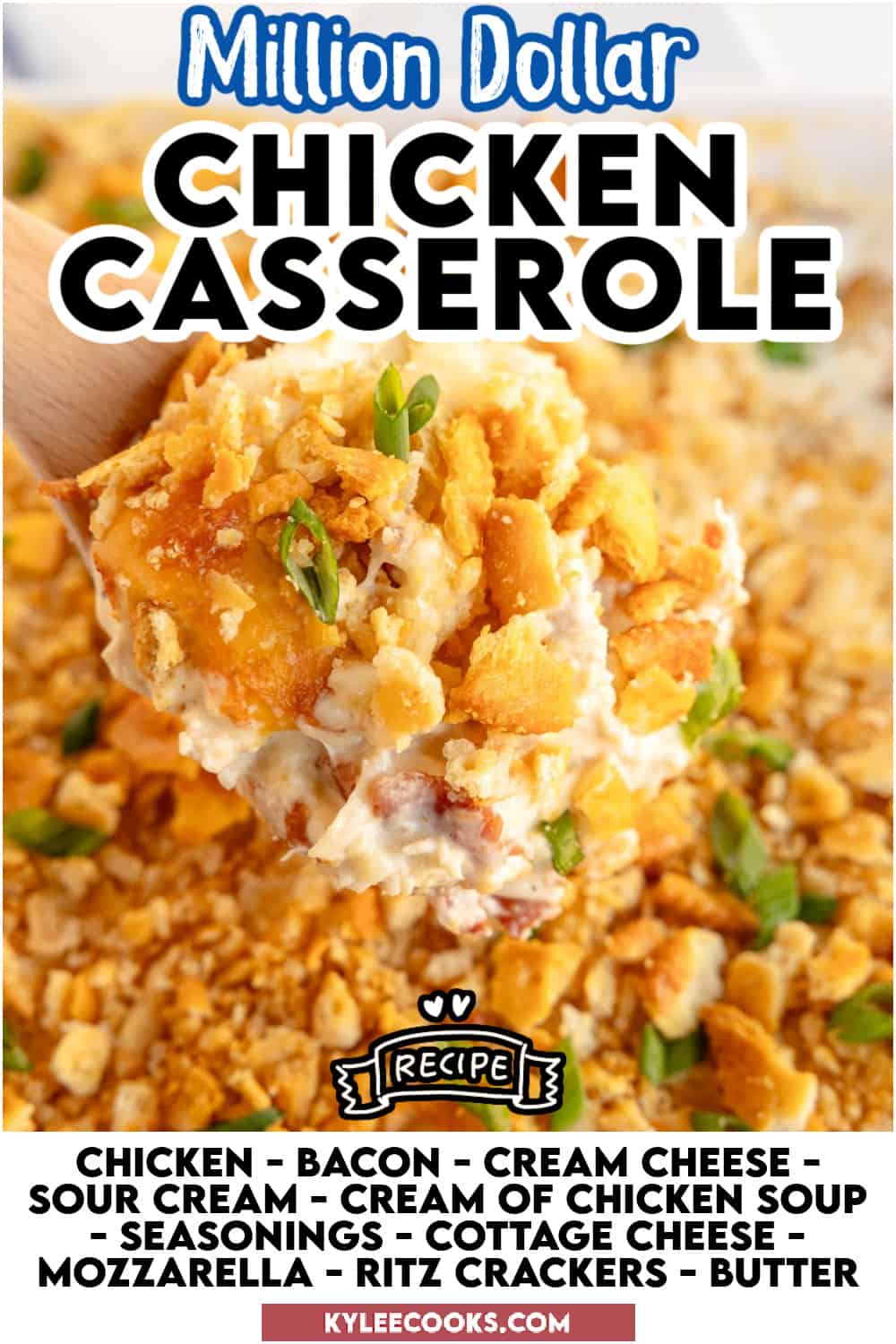 A serving of chicken casserole with a crunchy topping is lifted from a dish. Text reads "Million Dollar Chicken Casserole" and lists ingredients like chicken, cream cheese, sour cream, and Ritz crackers.