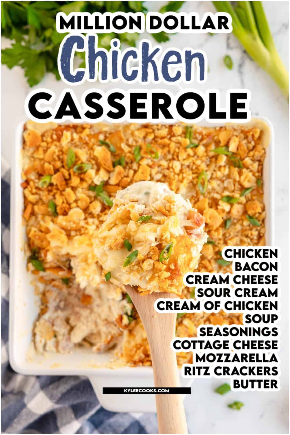 A dish of chicken casserole topped with crushed Ritz crackers, with a serving spoon lifting a portion. Ingredients listed to the right: chicken, bacon, cream cheese, sour cream, cream of chicken soup, seasonings, cottage cheese, mozzarella, Ritz crackers, butter.