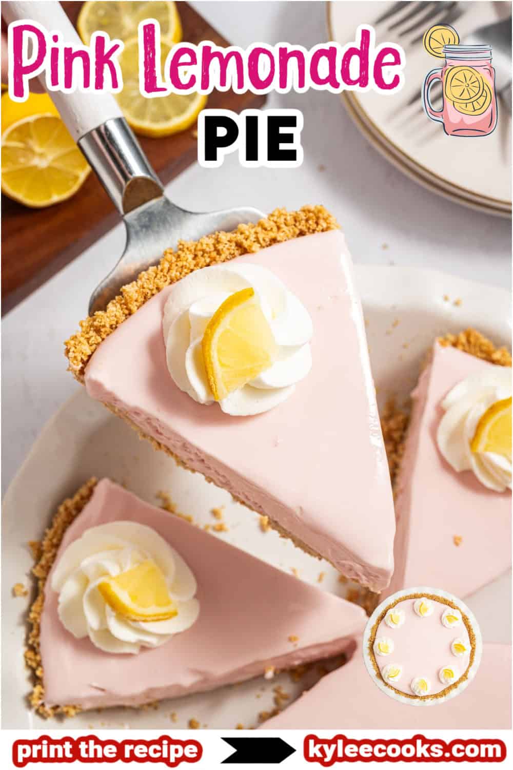 A pink lemonade pie slice on a cake server, garnished with whipped cream and a lemon slice, with the text 'Pink Lemonade Pie'.