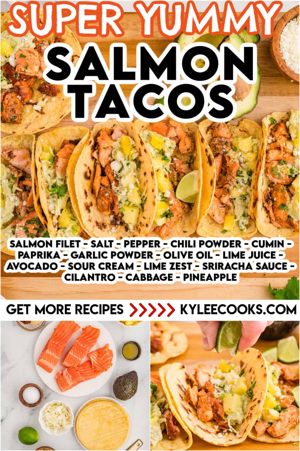 A row of salmon tacos filled with pineapple slaw and cotija, surrounded by lime wedges and avocados. Text on the image says 'Super Yummy Salmon Tacos' and lists the ingredients.
