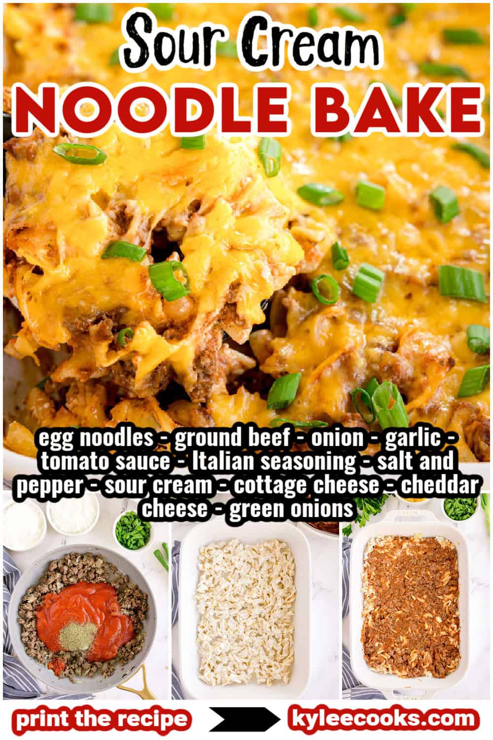 Cheesy sour cream noodle bake with green onions. Text on the image says 'Sour Cream Noodle Bake'. Ingredients listed across the middle with three prep steps shown below.