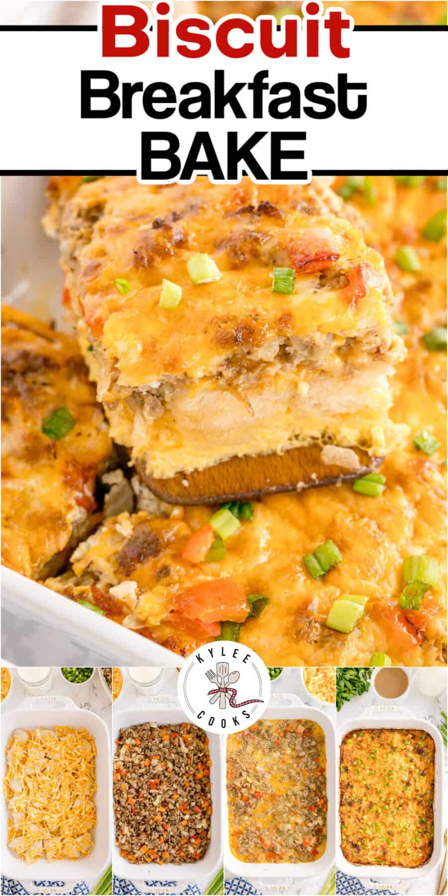 A slice of biscuit breakfast bake topped with green onions being served from a casserole dish. Text on the image says 'Biscuit Breakfast Bake'. Five prep steps shown at the bottom with logo 'KYLEE COOKS'.