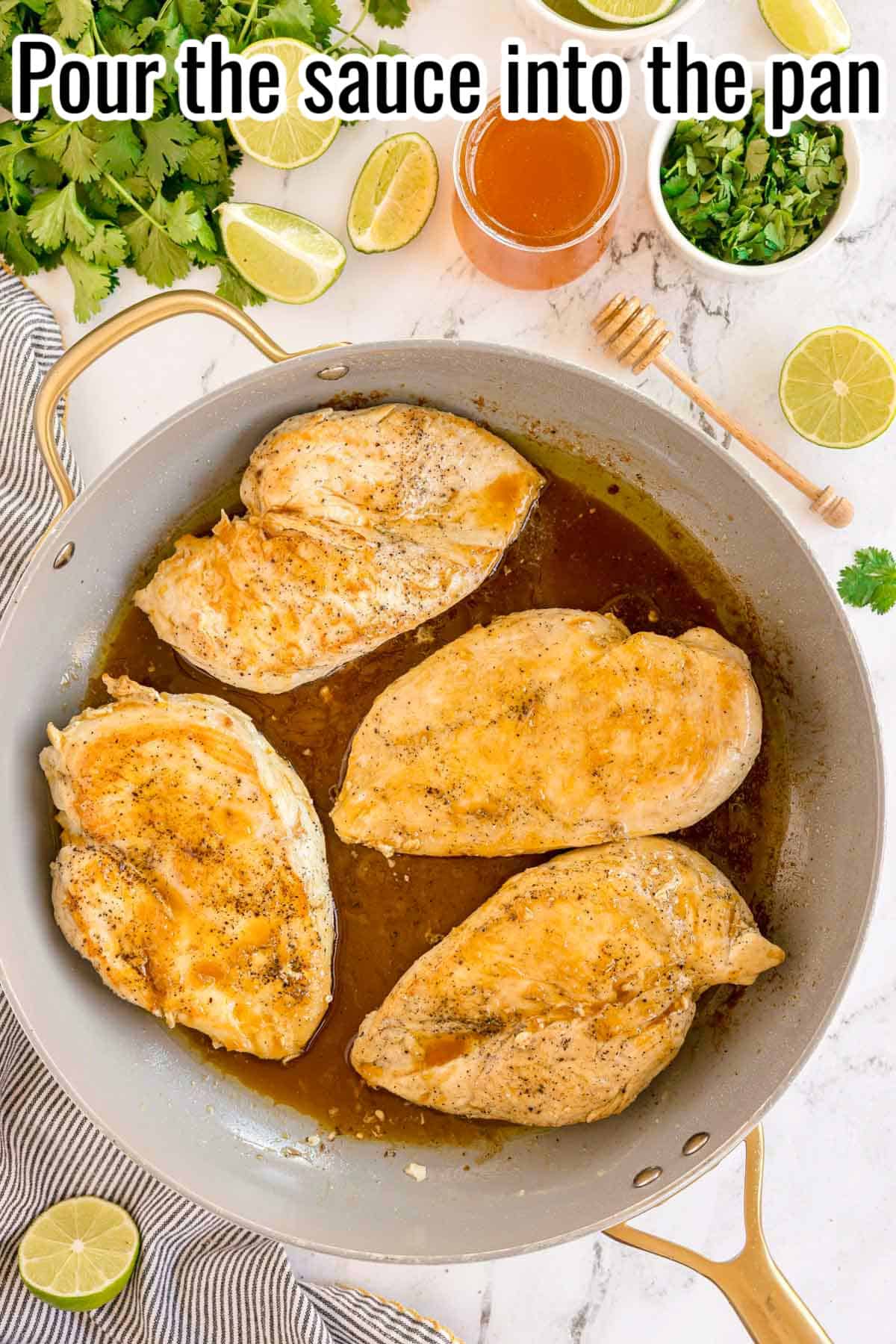 Chicken breasts in a skillet with sauce poured over. Text on the image says 'Pour the sauce into the pan'.